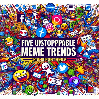 5 Unstoppable Meme Trends That Are Totally Crushing It!