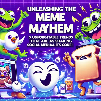 Unleashing the Meme Mayhem: 5 Unforgettable Trends That Are Shaking Social Media to Its Core!