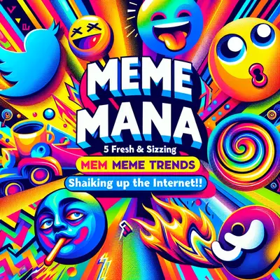 Meme Mania: 5 Fresh & Sizzling Meme Trends Shaking Up the Internet!